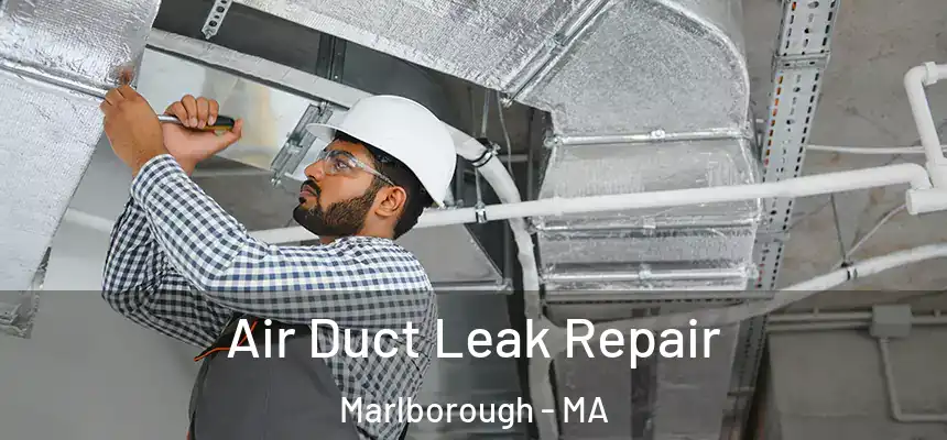  Air Duct Leak Repair Marlborough - MA