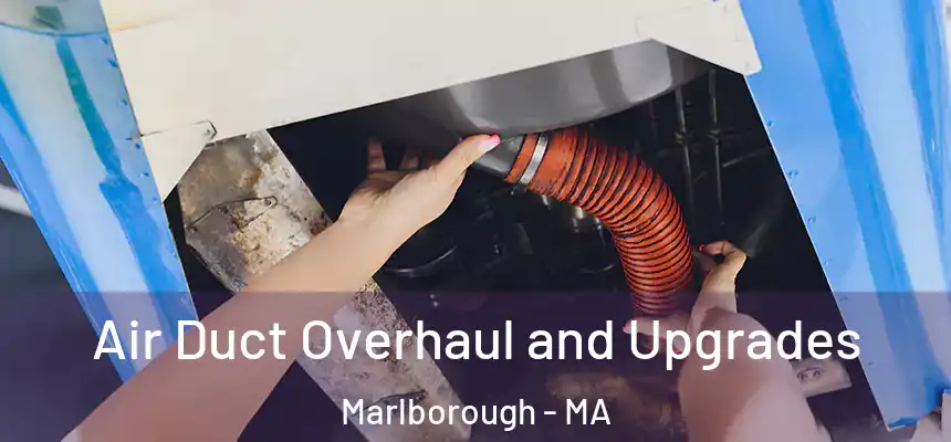  Air Duct Overhaul and Upgrades Marlborough - MA