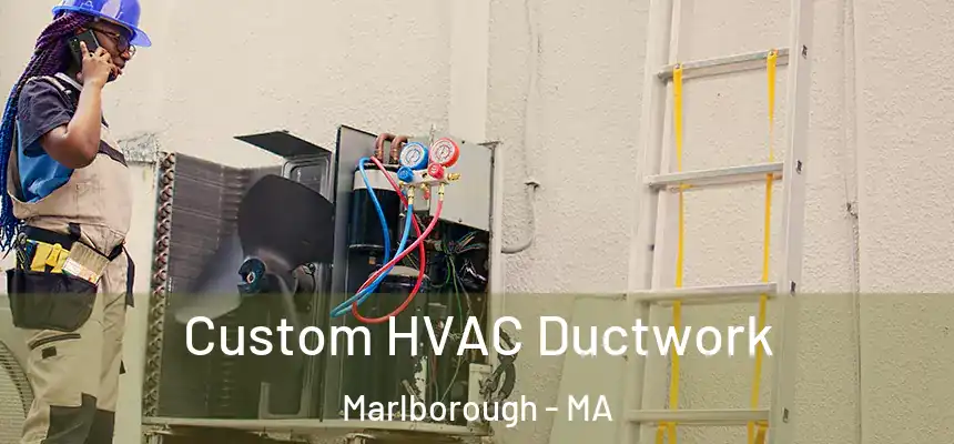  Custom HVAC Ductwork Marlborough - MA