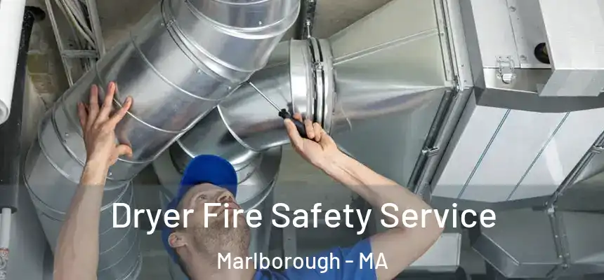  Dryer Fire Safety Service Marlborough - MA