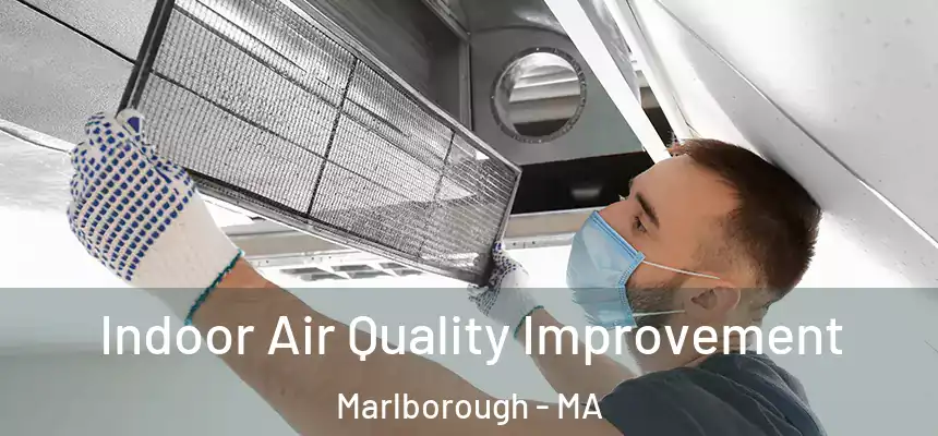  Indoor Air Quality Improvement Marlborough - MA
