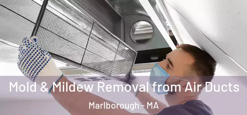  Mold & Mildew Removal from Air Ducts Marlborough - MA