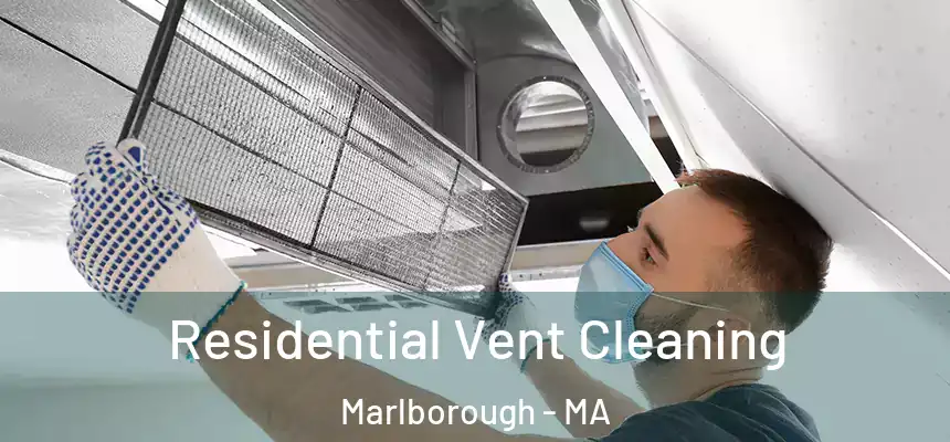 Residential Vent Cleaning Marlborough - MA