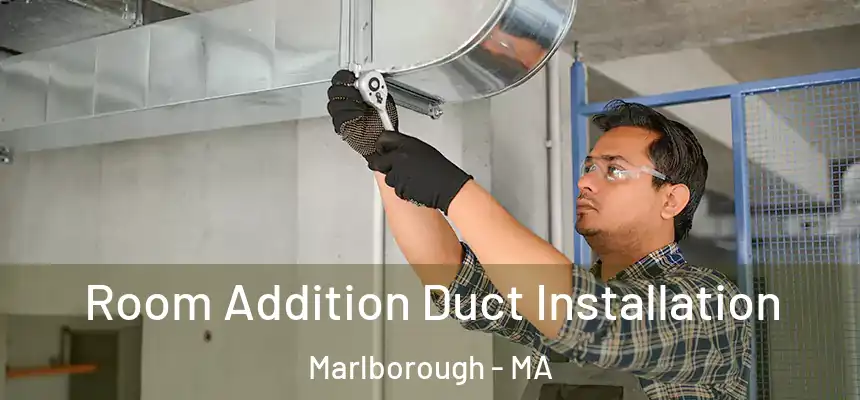  Room Addition Duct Installation Marlborough - MA