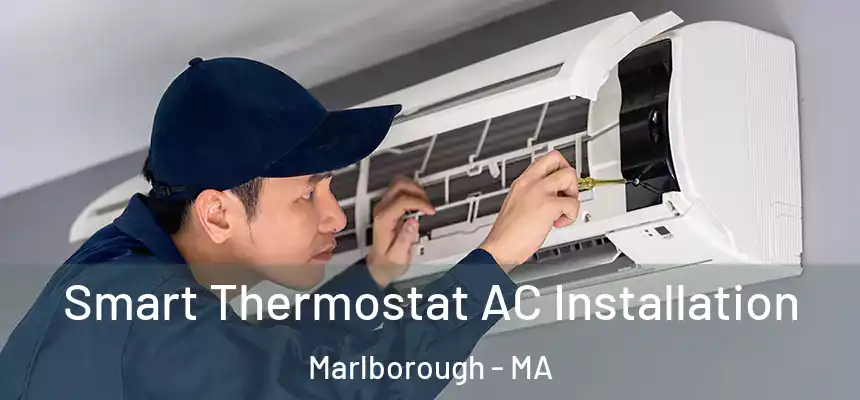  Smart Thermostat AC Installation Marlborough - MA